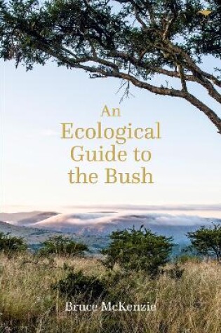 Cover of An Ecological Guide to the Bush