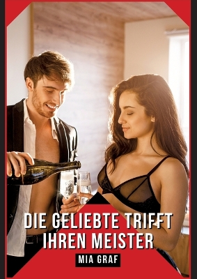 Book cover for Die Geliebte trifft ihren Meister