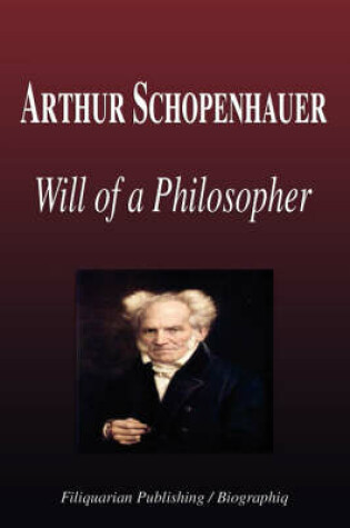 Cover of Arthur Schopenhauer - Will of a Philosopher (Biography)