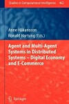 Book cover for Agent and Multi-Agent Systems in Distributed Systems - Digital Economy and E-Commerce