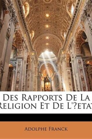 Cover of Des Rapports de La Religion Et de L'Etat