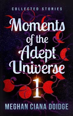 Book cover for Moments of the Adept Universe