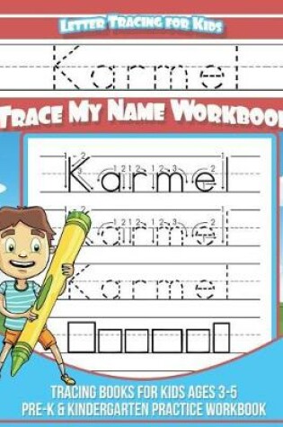 Cover of Karmel Letter Tracing for Kids Trace my Name Workbook