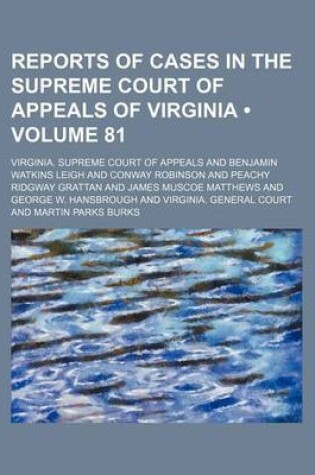 Cover of Reports of Cases in the Supreme Court of Appeals of Virginia (Volume 81)