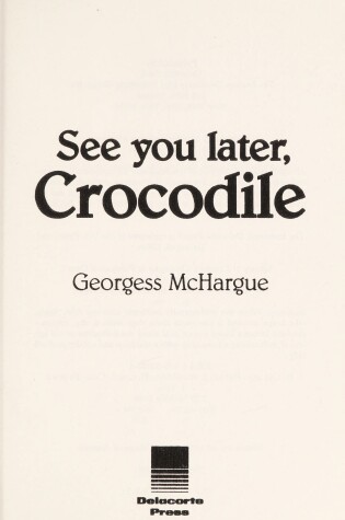 Cover of See/Later Crocodile