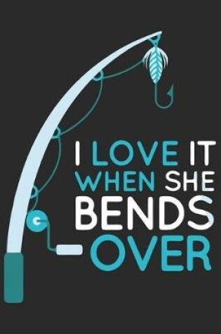 Cover of I love it when she bends over