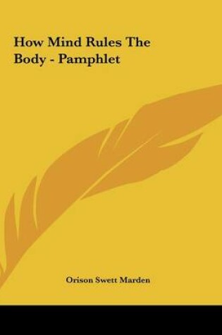 Cover of How Mind Rules the Body - Pamphlet