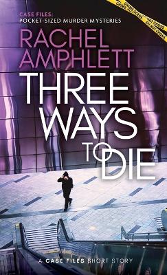 Book cover for Three Ways to Die