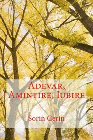 Cover of Adevar, Amintire, Iubire