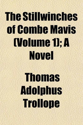 Book cover for The Stillwinches of Combe Mavis (Volume 1); A Novel