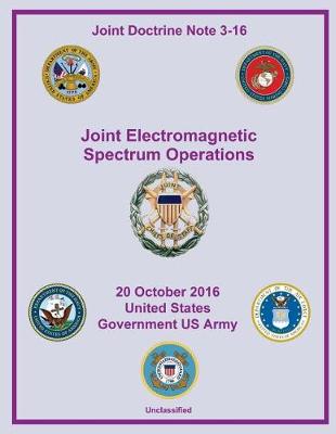 Book cover for Joint Doctrine Note JDN 3-16 Joint Electromagnetic Spectrum Operations 20 October 2016pectrum Operations 20 Octobe