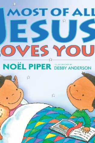 Cover of Most of All, Jesus Loves You!