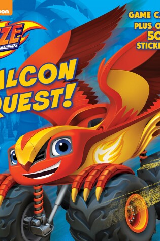 Cover of Falcon Quest! (Blaze and the Monster Machines)