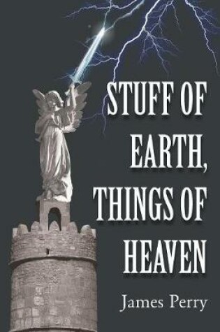 Cover of Stuff of Earth, Things of Heaven