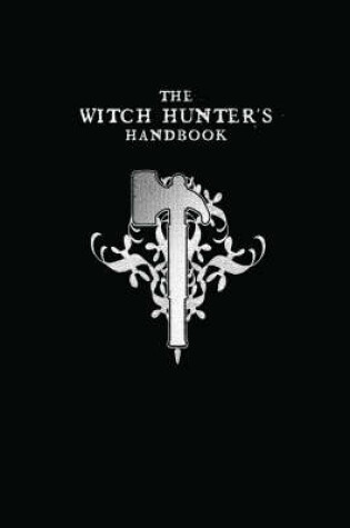 Cover of The Witch Hunter's Handbook
