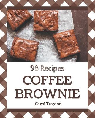 Book cover for 98 Coffee Brownie Recipes