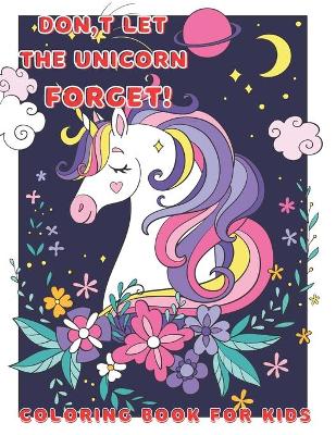 Book cover for Don't let the unicorn forget!