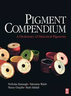 Book cover for Pigment Compendium: A Dictionary of Historical Pigments