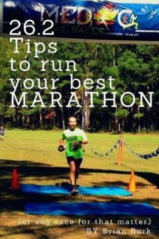 Cover of 26.2 Tips to Run Your Best Marathon