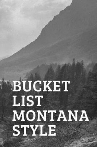 Cover of Bucket List Montana Style