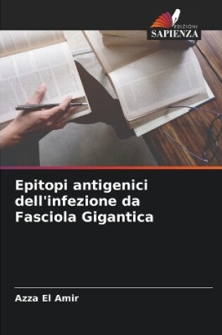 Cover of Epitopi antigenici dell'infezione da Fasciola Gigantica