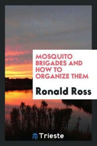 Cover of Mosquito Brigades and How to Organize Them