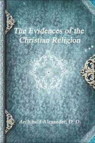 Cover of The Evidences of the Christian Religion