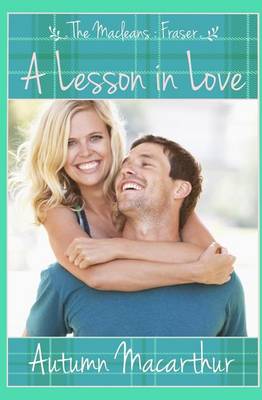 A Lesson in Love by Autumn MacArthur