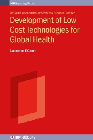 Cover of Development of Low Cost Technologies for Global Health