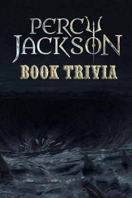 Book cover for Percy Jackson Book Trivia