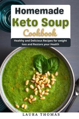Book cover for Homemade keto soup cookbook