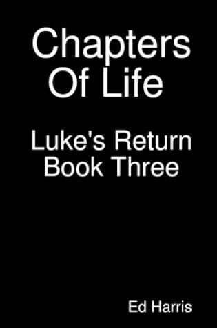 Cover of Chapters Of Life Luke's Return Book Three