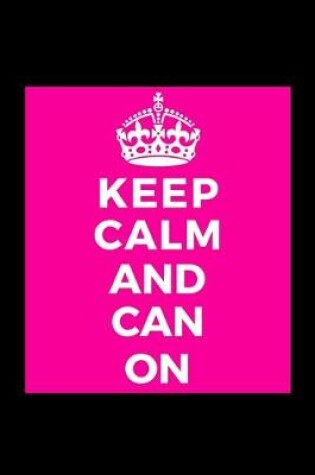 Cover of Keep Calm and Can On