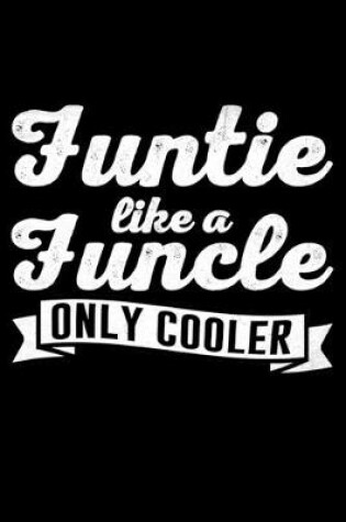 Cover of Funtie Like A Funcle Only Cooler