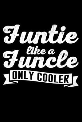 Book cover for Funtie Like A Funcle Only Cooler