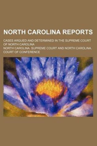 Cover of North Carolina Reports (Volume 142); Cases Argued and Determined in the Supreme Court of North Carolina