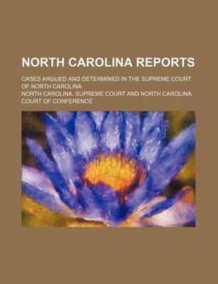 Book cover for North Carolina Reports (Volume 142); Cases Argued and Determined in the Supreme Court of North Carolina