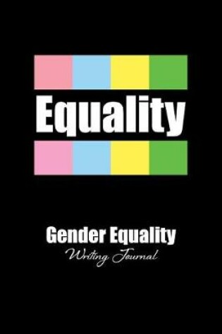 Cover of Gender Equality - A Writing Journal