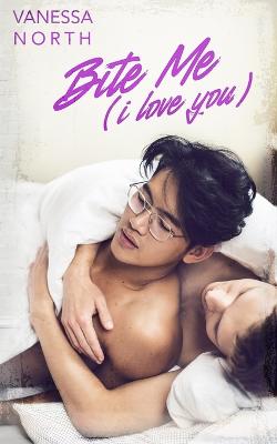 Book cover for Bite Me (i love you)