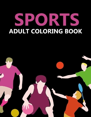Book cover for Sports Adult Coloring Book