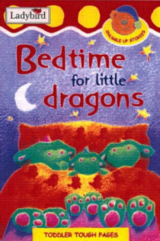 Cover of Bedtime for Little Dragons