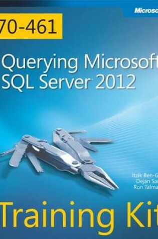 Cover of Training Kit (Exam 70-461): Querying Microsoft SQL Server 2012