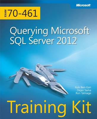 Book cover for Training Kit (Exam 70-461): Querying Microsoft SQL Server 2012