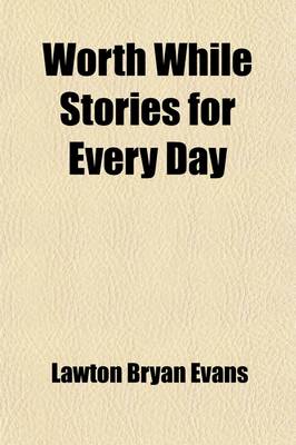 Book cover for Worth While Stories for Every Day