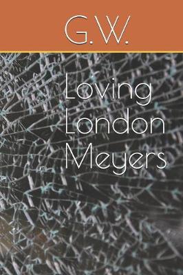 Cover of Loving London Meyers