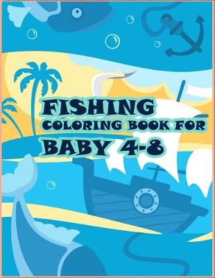 Book cover for Fishing Coloring Book For Baby 4-8