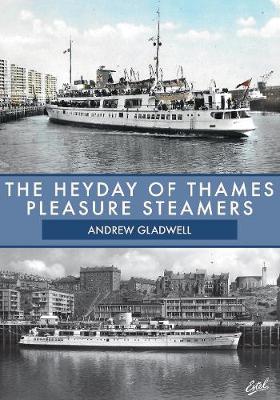 Book cover for The Heyday of Thames Pleasure Steamers