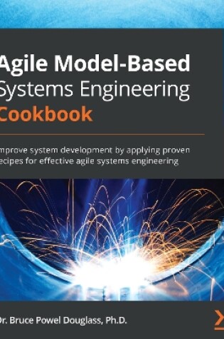 Cover of Agile Model-Based Systems Engineering Cookbook