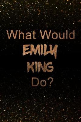 Book cover for What Would Emily King Do?