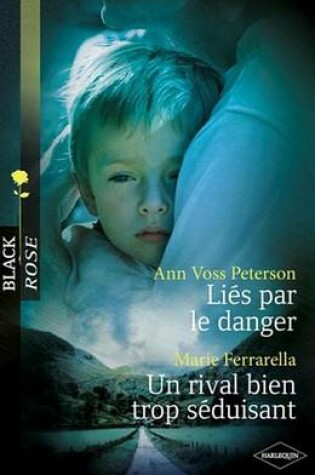 Cover of Lies Par Le Danger - Un Rival Bien Trop Seduisant